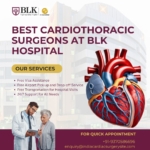 Cardiac Surgeons BLK Super Speciality Hospital Delhi
